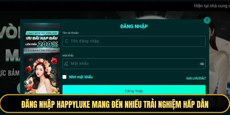 Đăng nhập Happyluke mang đến nhiều trải nghiệm hấp dẫn