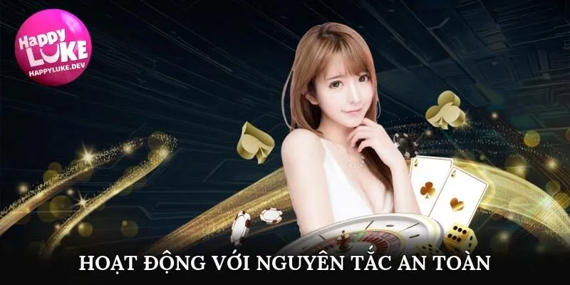 Hoạt động với nguyên tắc an toàn bảo mật