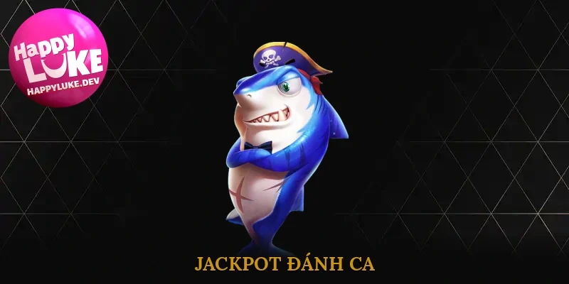Jackpot đánh ca